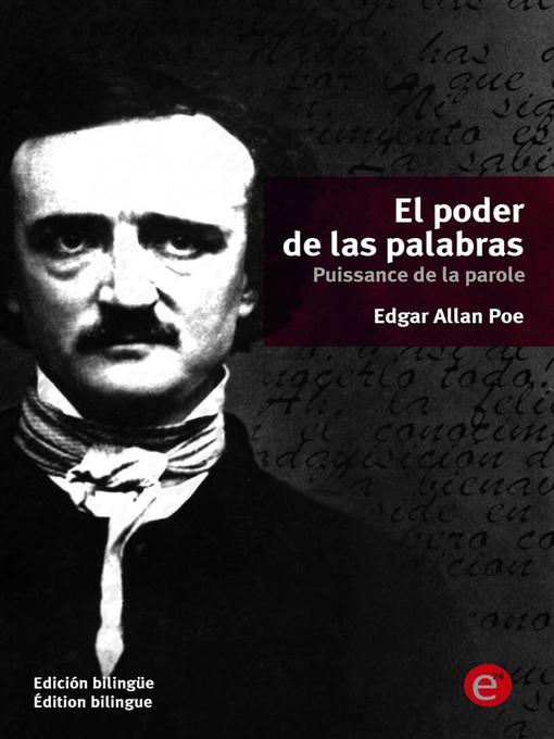 Title details for El poder de las palabras/Puissance de la parole by Edgar Allan Poe - Available